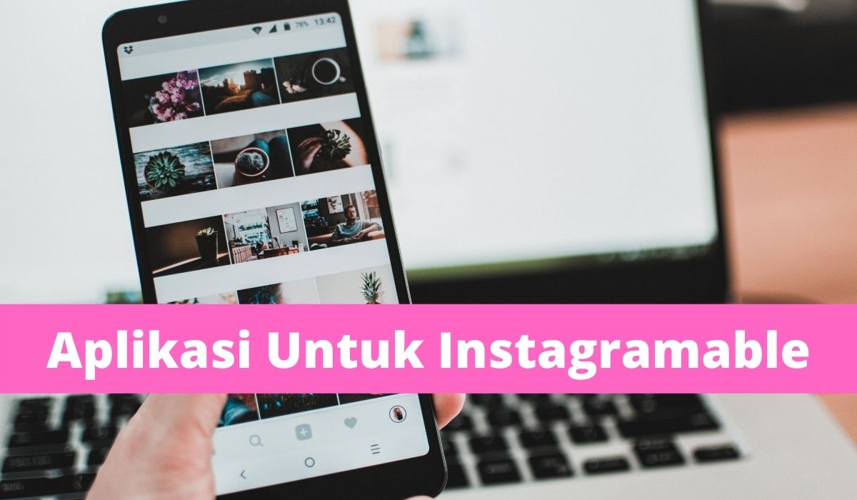 Aplikasi Untuk Instagramable