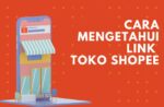 Cara Melihat Link Shopee Sendiri