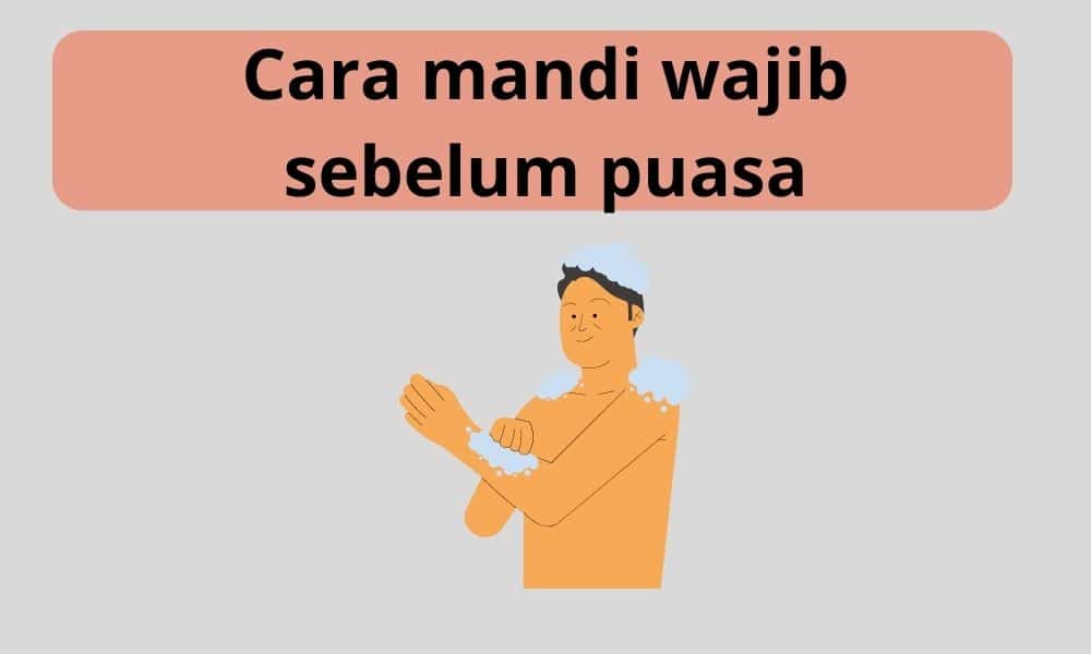 cara mandi wajib sebelum puasa