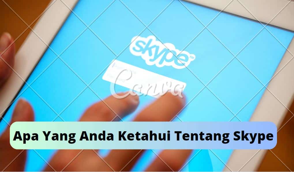 Apa yang anda ketahui tentang skype