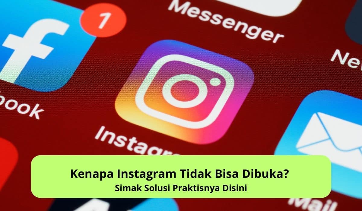 Kenapa Instagram Tidak Bisa Dibuka?