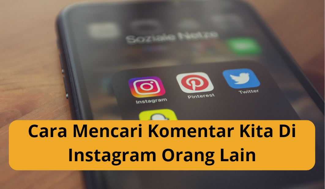 Cara Mencari Komentar Kita Di Instagram
